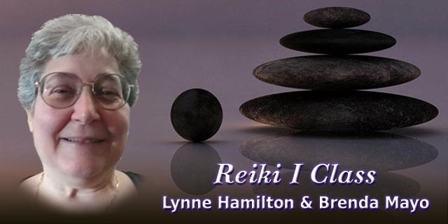 Reiki I Class taught by Reiki Master Teachers, Lynne Hamilton and Brenda Mayo